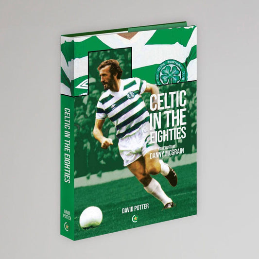 Celtic In The Eighties Hardback Book